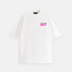 Not Your Bot Oversized T-Shirt